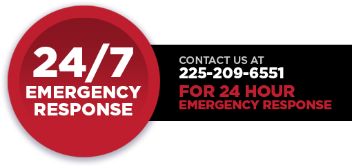 24-7 Emergency Response Contact Us at 225-209-6551